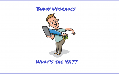 The 411 On Your Buddy, Upgrades